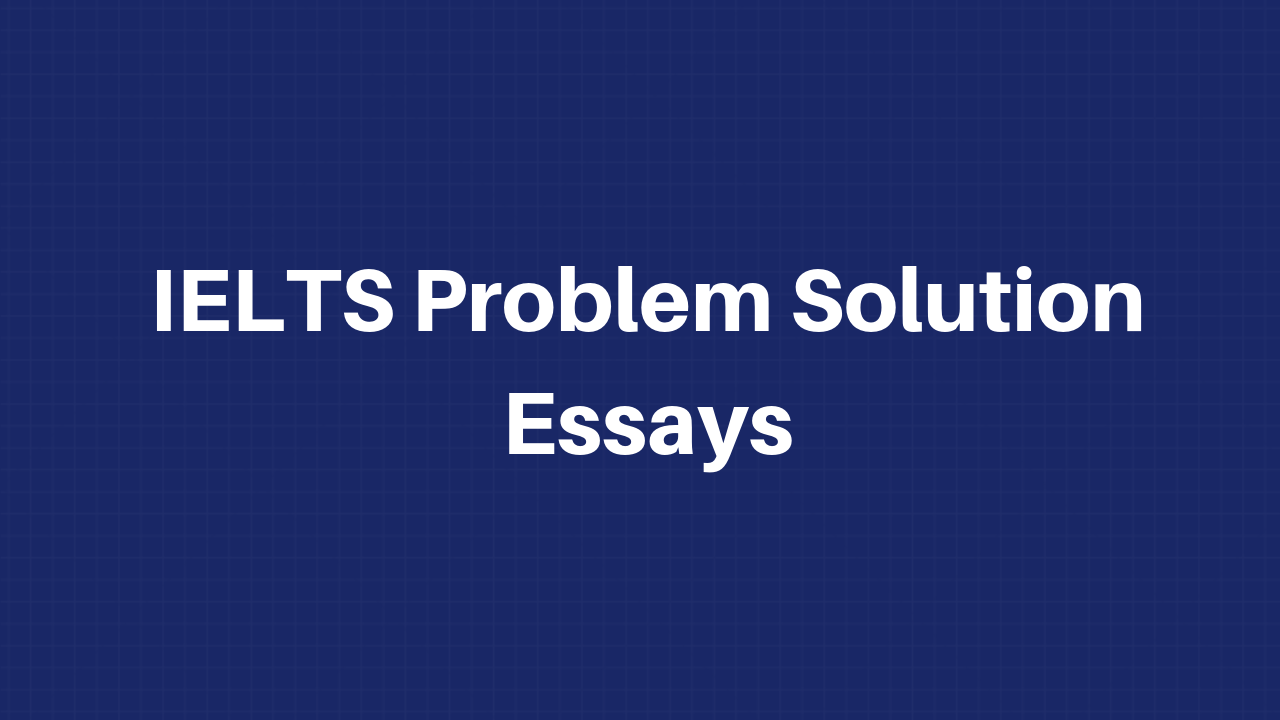 problem solution essays ielts