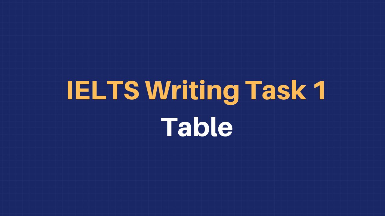 how to do ielts writing task 1 table