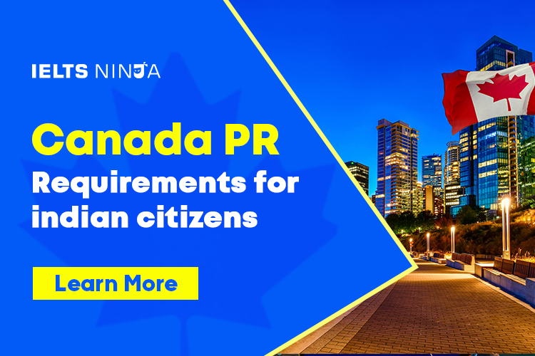 Canada PR Requirements for Indian Citizens