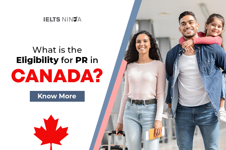 What is the eligibility for PR in Canada?