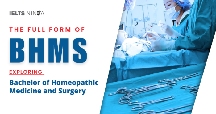 Full Form Of BHMS: Bachelor Of Homeopathic Medicine And Surgery