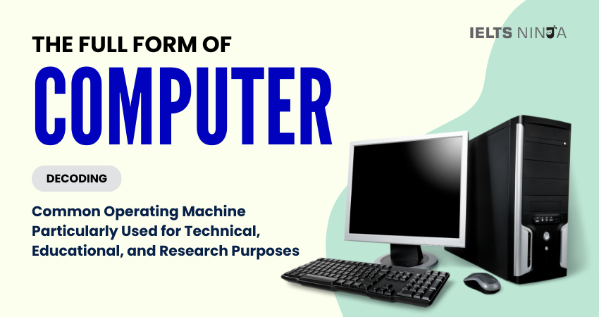 The Full Form of COMPUTER