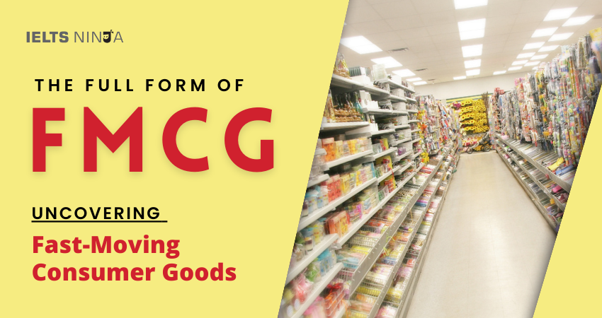 Fast-Moving Consumer Goods (FMCG) Industry: Definition, Types, and