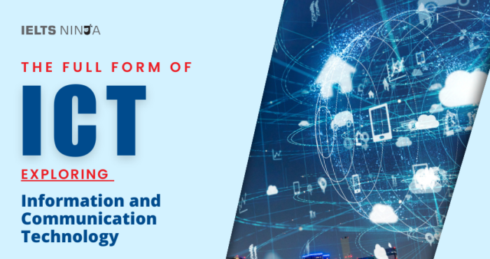 Full Form of ICT: Decoding Information and Communication Technology