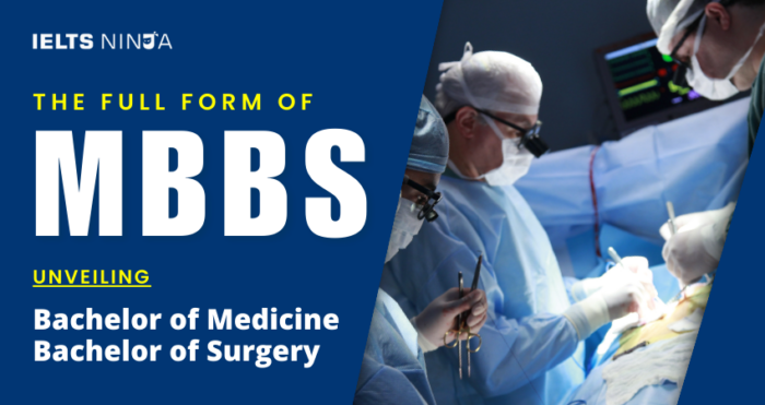 The Full Form of MBBS: Bachelor of Medicine, Bachelor of Surgery