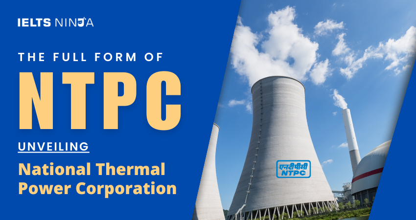The Full Form Of NTPC Decoding National Thermal Power Corporation