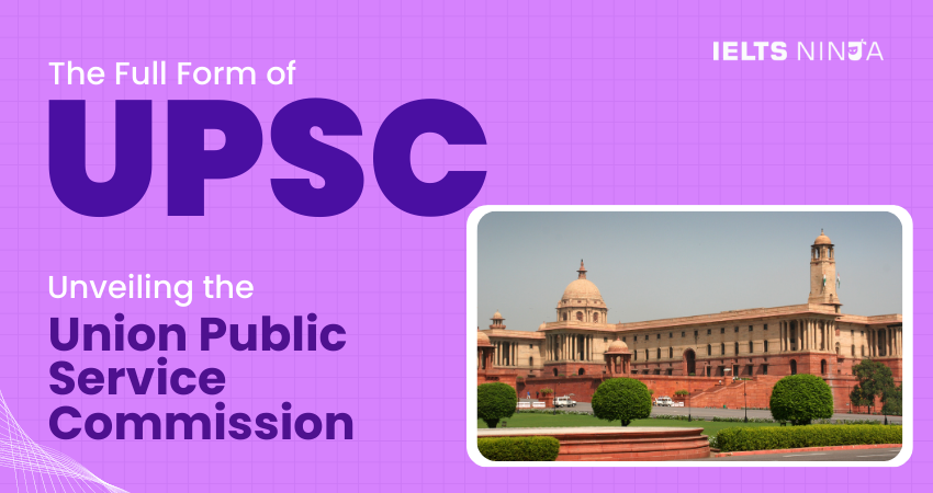 The Full Form of UPSC