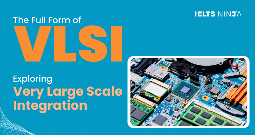 The Full Form of VLSI