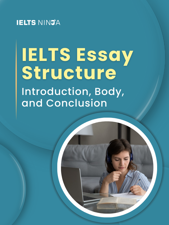 IELTS Essay Structure: Introductions, Body Paragraphs, and Conclusions