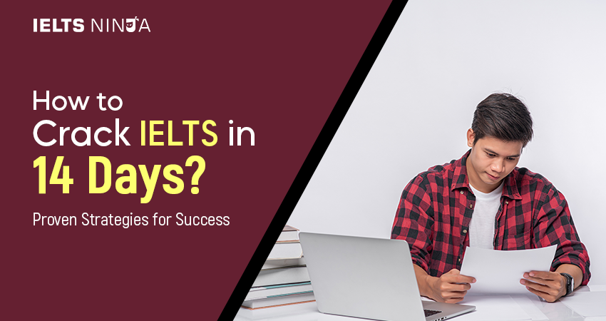 How to Crack IELTS Exam in 14 Days?
