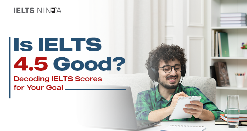 Is IELTS Score 4.5 Good?